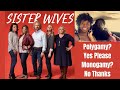 Best Review| Sister Wives| Reunion: Pt. 2 Polygamy? Yes Please. Monogamy? No Thanks