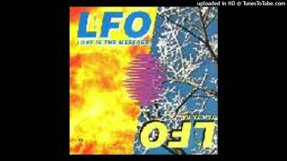 01 - LFO - Love Is The Message (Beware Of Bass Remix)