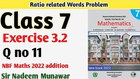 Class 7 Exercise 3.2 Q no 11 NBF Maths Ex 3.2 Ratio related Words Problem Sir Nadeem Munawar