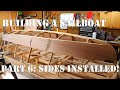 Building a Wooden Sailboat. Part 6: Installing the sides! Amazing progress