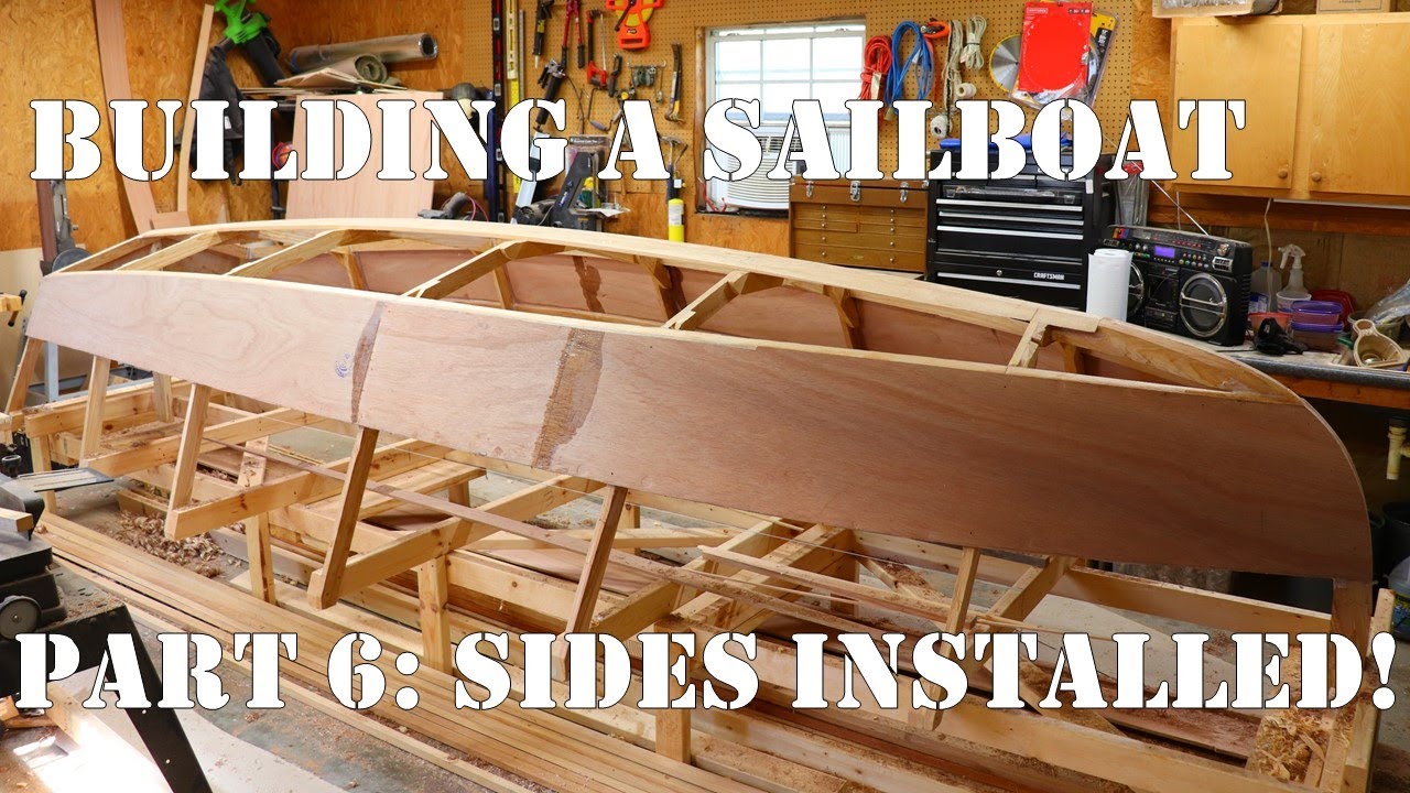 Building a Wooden Sailboat. Part 6 Installing the sides! Amazing