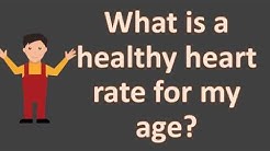 What is a healthy heart rate for my age ?  | Health FAQS | It's All about your health