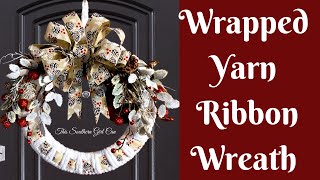 Wrapped Yarn Ribbon Wreath | Yarn Wreath | Ribbon Wreath | Easy Christmas Wreath | DIY Wreath