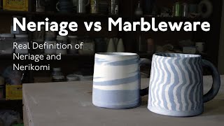 What is Neriage? | Definition of Nerikomi and Neriage, compared to Marbleware