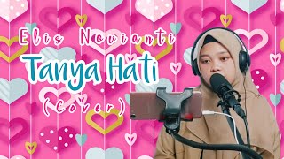 ELIS NOVIANTI - TANYA HATI ( COVER PASTO )