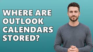 Where Are Outlook Calendars Stored