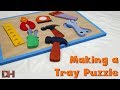 Making a Tray Puzzle Making a Tray Puzzle