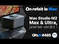 Mac studio m2 max  ultra premier verdict orlm485