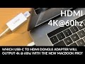 Which USB-C to HDMI Dongle Adapter Outputs 60hz 4K on The New Macbook Pro? Anker Review & Tutorial