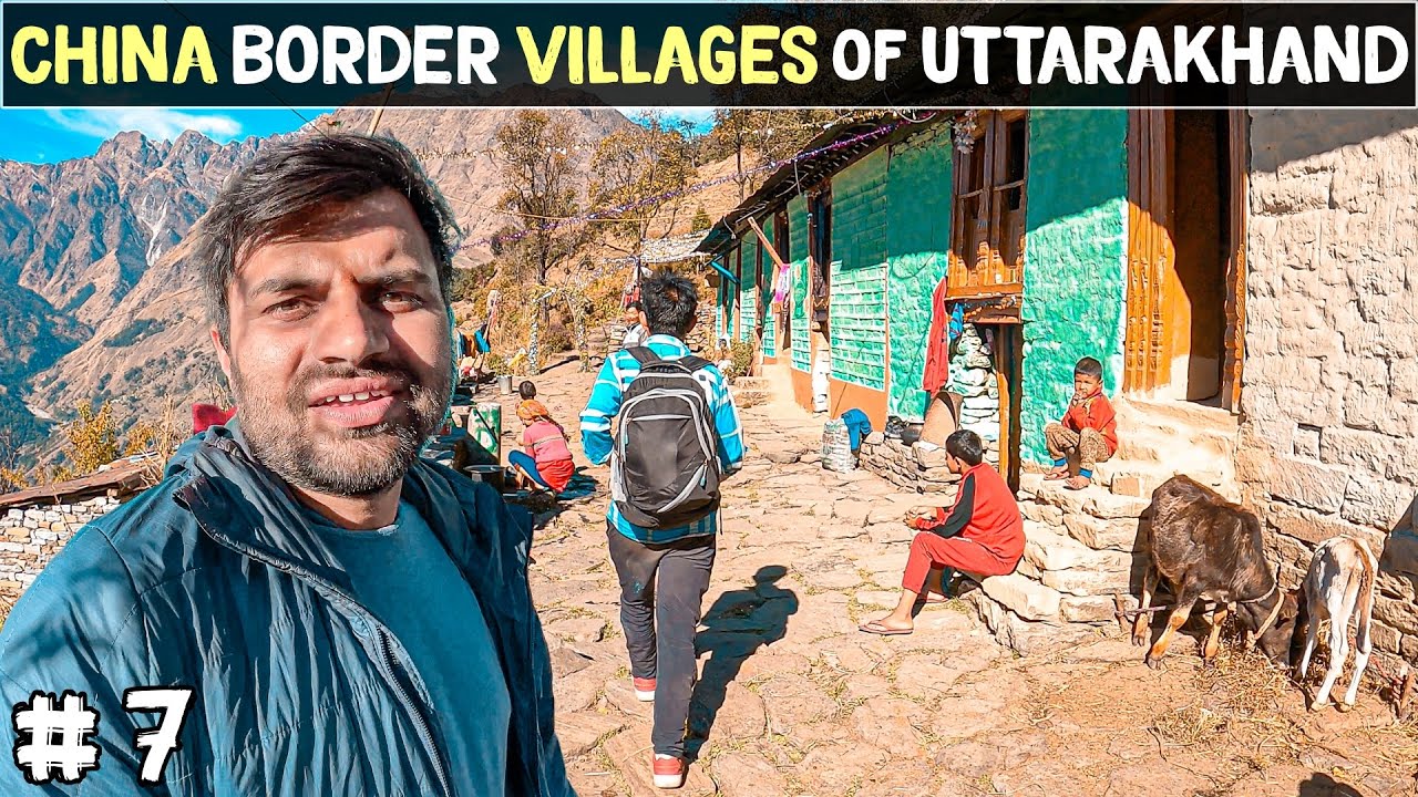 CHINA BORDER VILLAGES of UTTARAKHAND