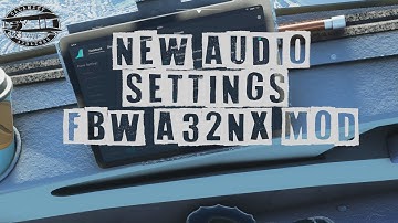 Fly By Wire A32NX EFB ** NEW AUDIO SETTINGS **