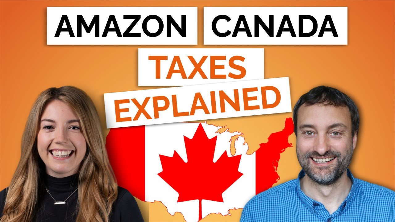 Start Selling on Amazon Canada! 🇨🇦 Sales Taxes for FBA Sellers ...