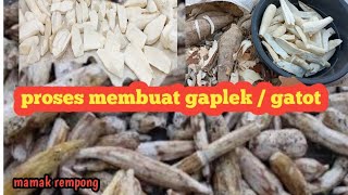 proses cara membuat gaplek atau gatot# mamak rempong.