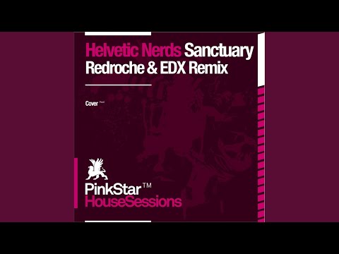 Helvetic Nerds — Sanctuary (EDX's Afterhours Mix)