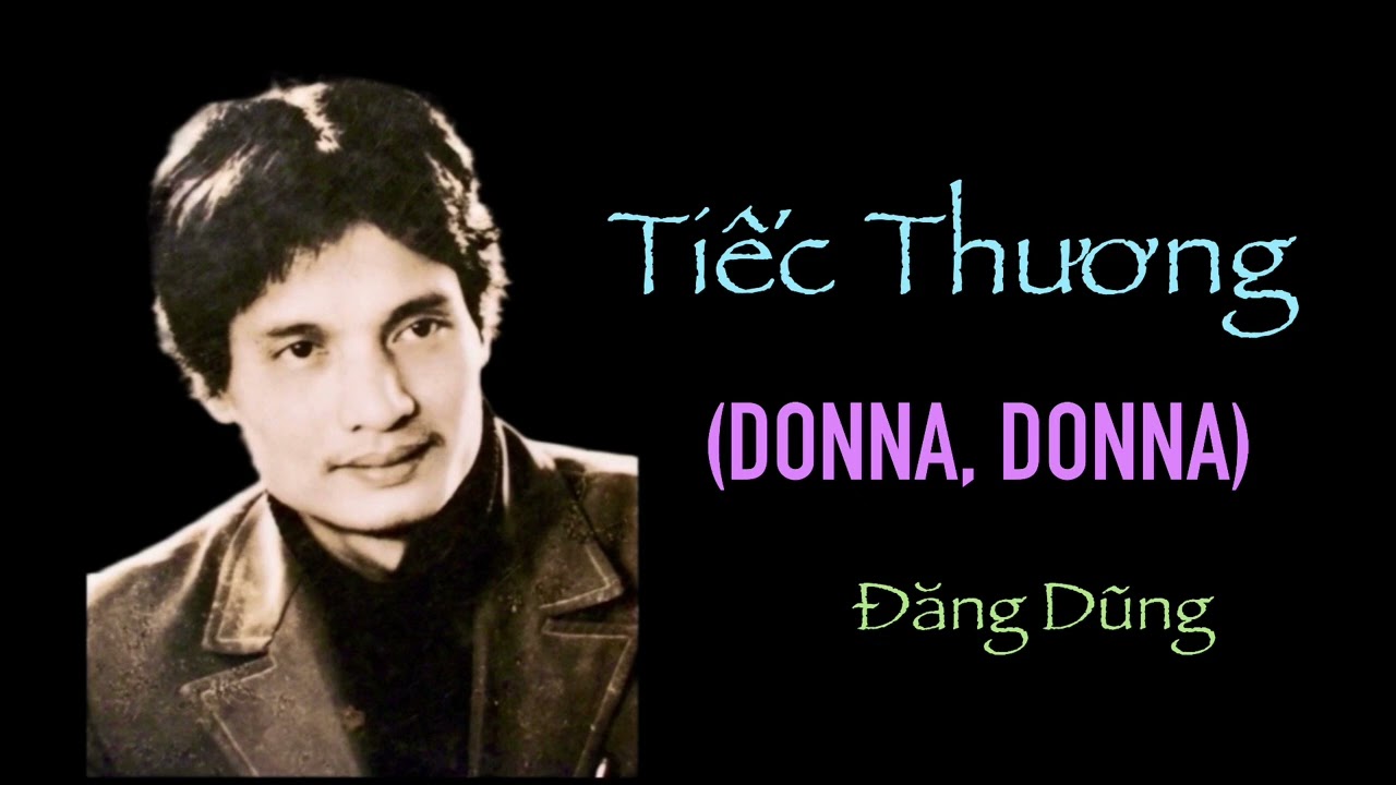 Tiếc Thương (Donna, Donna) - Nhạc Nước Ngoài - Đăng Dũng