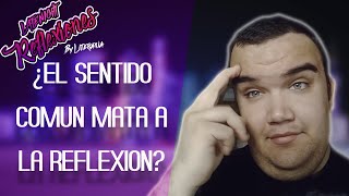 LITERAXIA LATE NIGHT Ep.1//¿El sentido común mata a la reflexión?