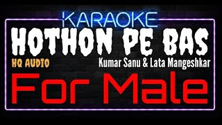 Karaoke Hothon Pe Bas For Male HQ Audio - Kumar Sanu & Lata Mangeshkar Ost. Yeh Dillagi