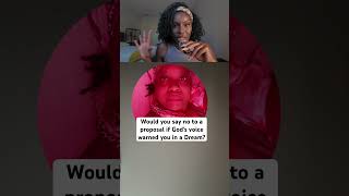 Would you say no to a proposal if God’s voice warned you in a Dream?