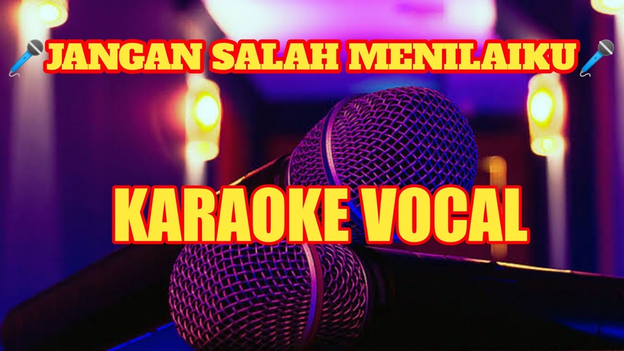 🎤 KARAOKE (JANGAN SALAH MENILAIKU) KARAOKE VOCAL//Zona Musik YouTube