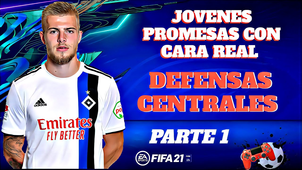 JÓVENES PROMESAS CON ROSTRO REAL!! - CENTRALES - FIFA 21 MODO CARRERA |  Parte 1 - YouTube