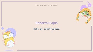 Safe by construction - Roberto Clapis