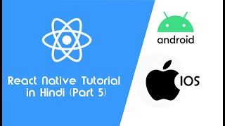 React Native tutorial for beginners in Hindi | Part 5