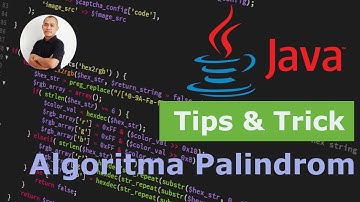 Java Tips & Trick - Algoritma Palindrom