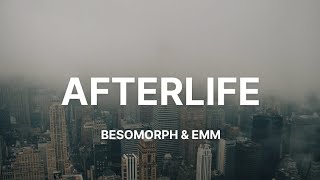 Besomorph & EMM - Afterlife (Lyrics)