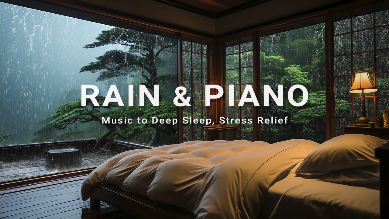 Deep Sleep Music | Calming Piano And Peaceful Rain Sounds To Help You ...