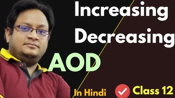 Increasing and Decreasing Functions | Increasing and Decreasing of Interval | Increasing | AOD