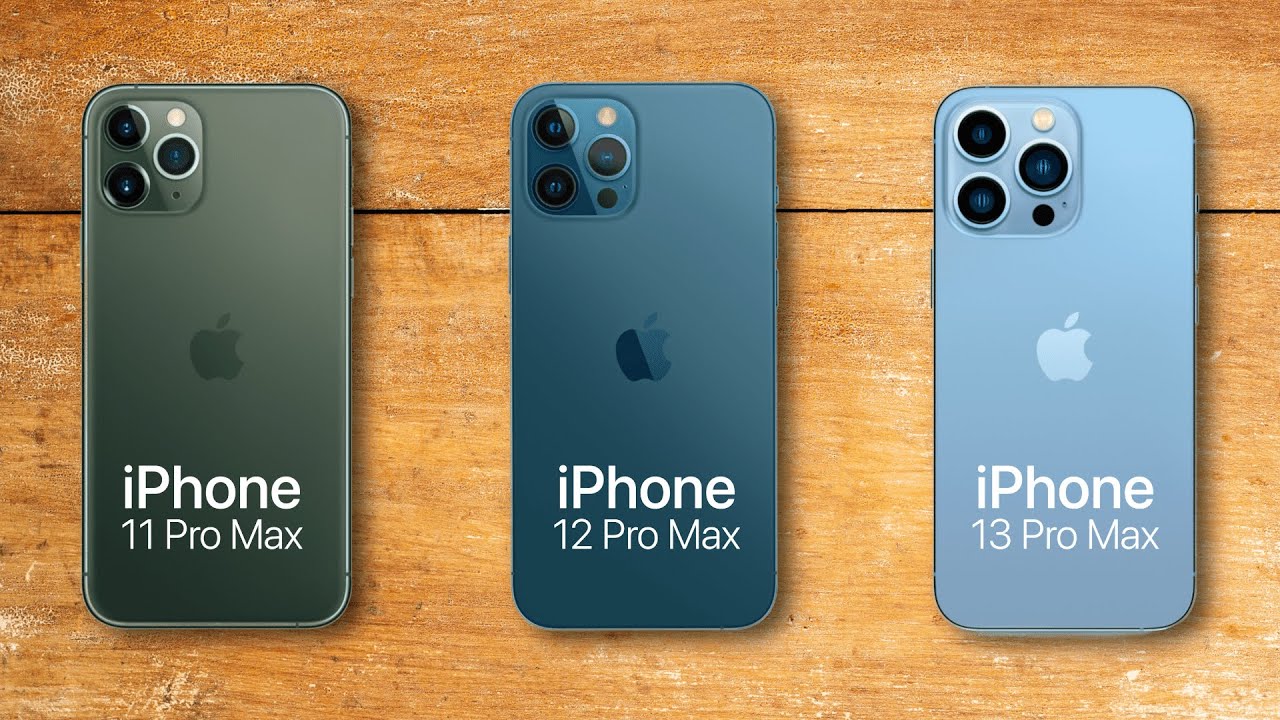 iPhone 13 Pro Max Vs iPhone 12 Pro Max Vs iPhone 11 Pro Max - YouTube