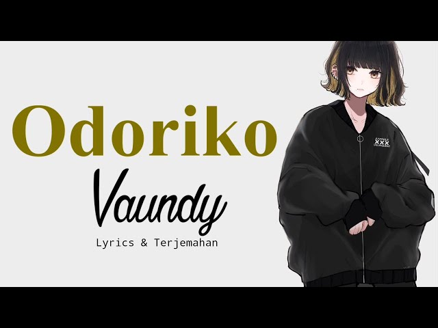 Lagu Jepang | Odoriko - Vaundy | Lyrics & Terjemahan