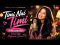 Timi Nai Timi - AI Version | Original Anjana Saru | Pure Love Song 2026