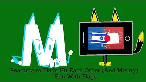Reacting to Flags Hit Each Other (And Mixing) | Fun With Flags