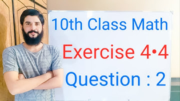 10th class Math Exercise 4.4 Question 2  | Balochistan Board | FREE EDUCATION | Muhammad Hilal