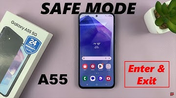 How To Enter /Exit Safe Mode On Samsung Galaxy A55 5G