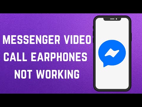 messenger video call earphones not working (2025)