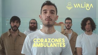 Video voorbeeld van "VALIRA - Corazones Ambulantes (videoclip)"