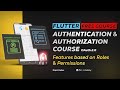 Features based on Roles&amp;Permissions  - Chapter16 | FREE Flutter Authentication&amp;Authorization Course💙