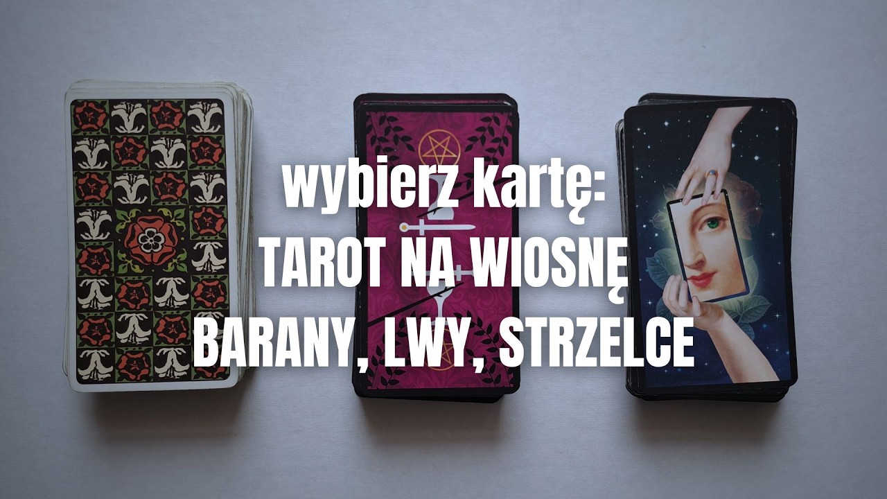 TAROT NA WIOSNĘ! BARANY, LWY STRZELCE - WYBIERZ KARTĘ  #tarot2026 #czytanietarota #wybierzkarte