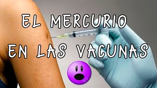 💉𝙏𝙄𝙈𝙀𝙍𝙊𝙎𝘼𝙇 | EL MERCURIO EN LAS VACUNAS