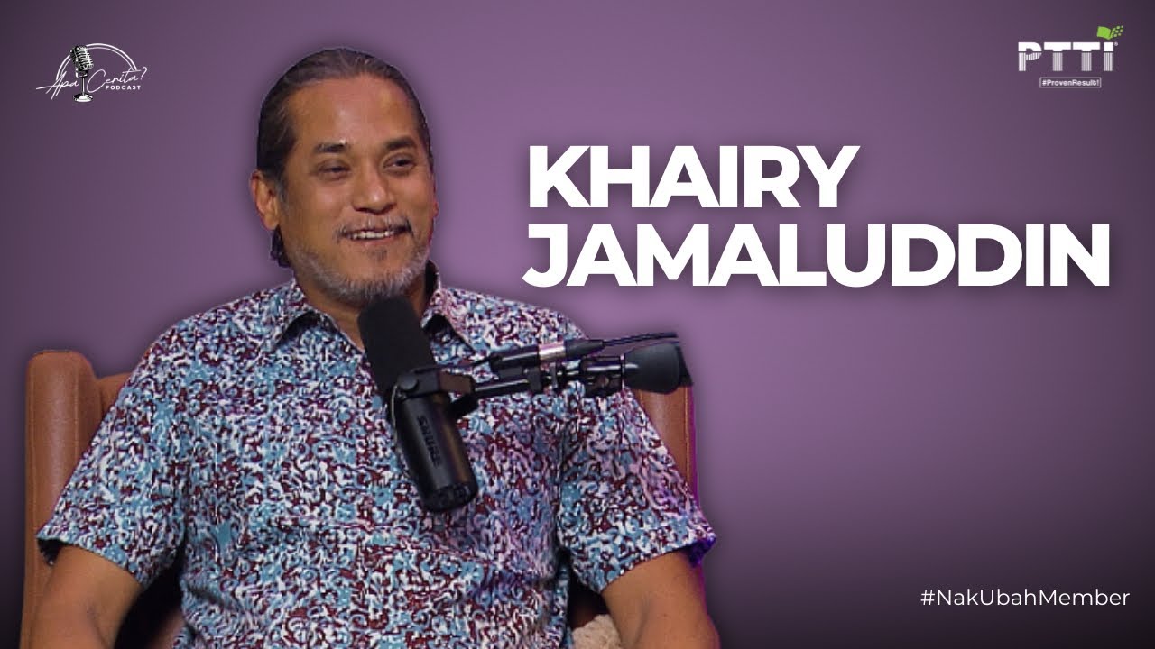 Apa Cerita? KJ-Khairy Jamaluddin The Untold Story and What’s Next? | Episode 58