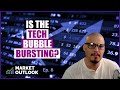 Is The Tech Bubble Bursting? - Market Outlook (Ep. 6)