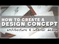 How to create a design concept  how to develop a concept for architecture  interior design