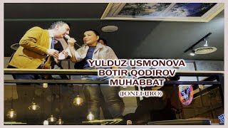 Yulduz Usmonova & Botir Qodirov - Muhabbat (jonli ijroda, 2021)