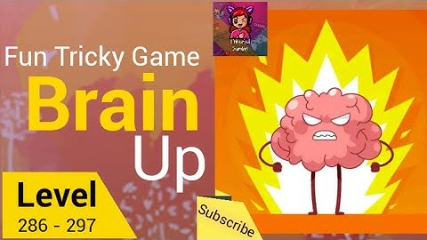 Brain up | Fun Tricky puzzle | Level 286 - 297 | Gameplay Walkthrough |