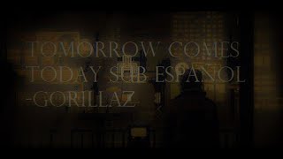 Tomorrow Comes Today Sub Español - Gorillaz