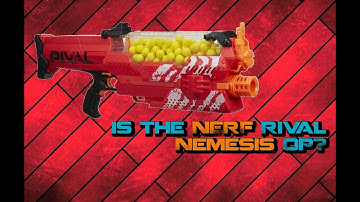 Is the NERF Rival Nemesis a game destroyer? | Walcom S7