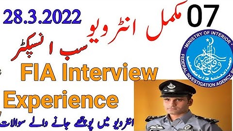 Sub inspector FIA Interview 28.3.22| Fia interview experience& questions|interview Tips FPSc