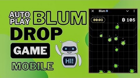 Blum Drop Game Hacks & Tricks: Master Auto Clicker Techniques for Android!